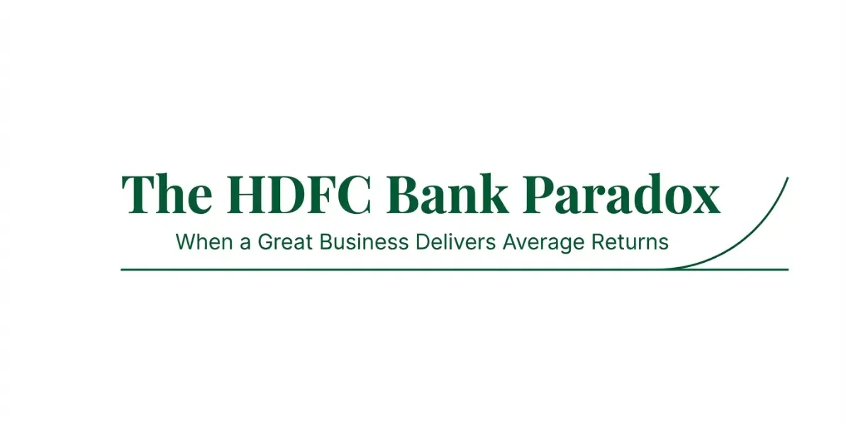 The HDFC Bank Paradox: When a Great Business Delivers Average Returns