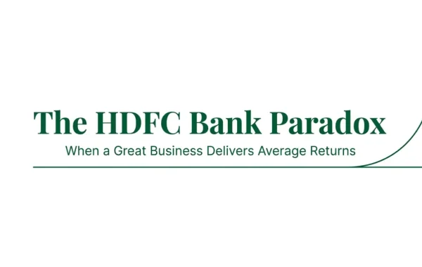 The HDFC Bank Paradox: When a Great Business Delivers Average Returns